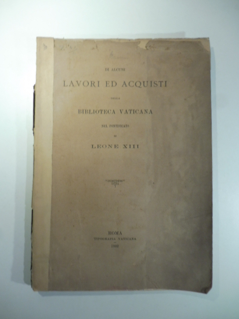 Di alcuni lavori ed acquisti della Biblioteca Vaticana nel Pontificato di Leone XIII
